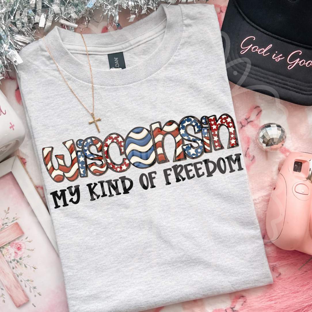 Wisconsin my kind of freedom (Vehement) DTF Transfer