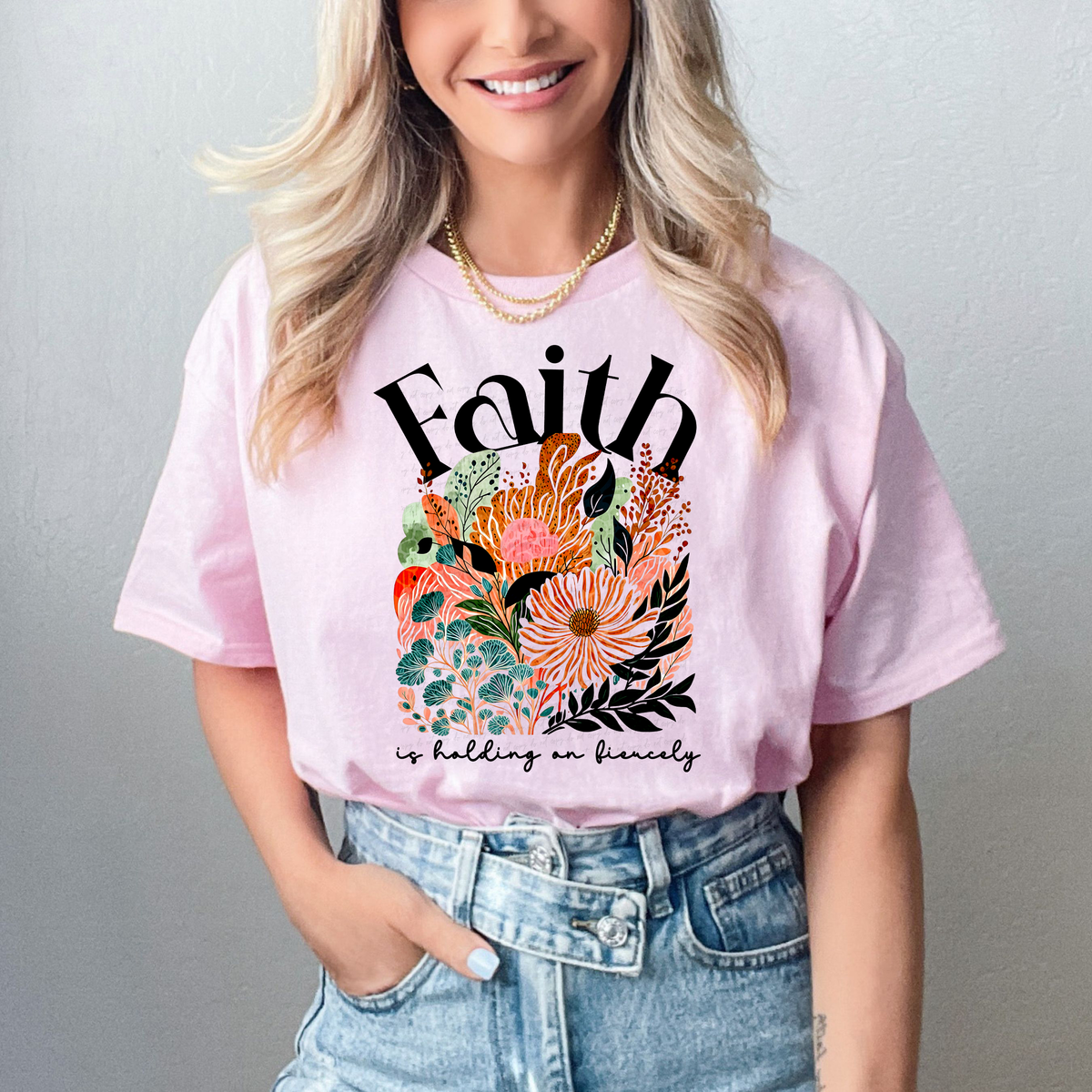 Faith is Holding on Fiercely Floral 111758 DTF transfer