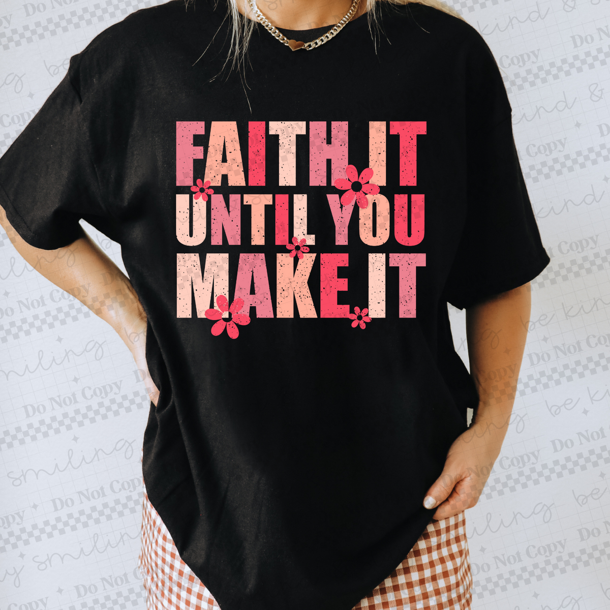 Faith it until you make it (CMLD) 107095 DTF transfer