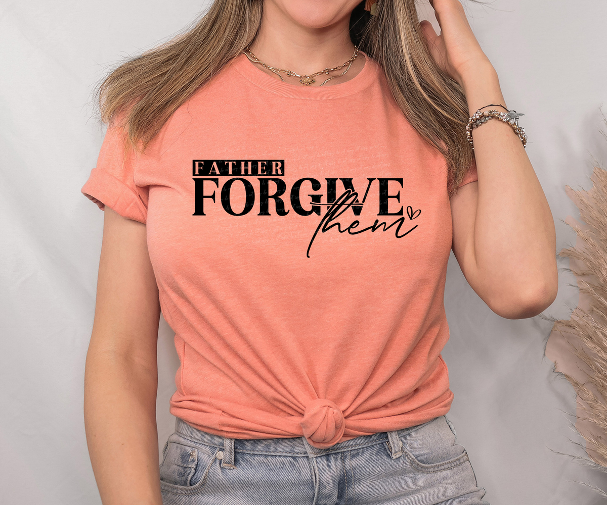 Father Forgive Them Typography Black 76327 DTF Transfer
