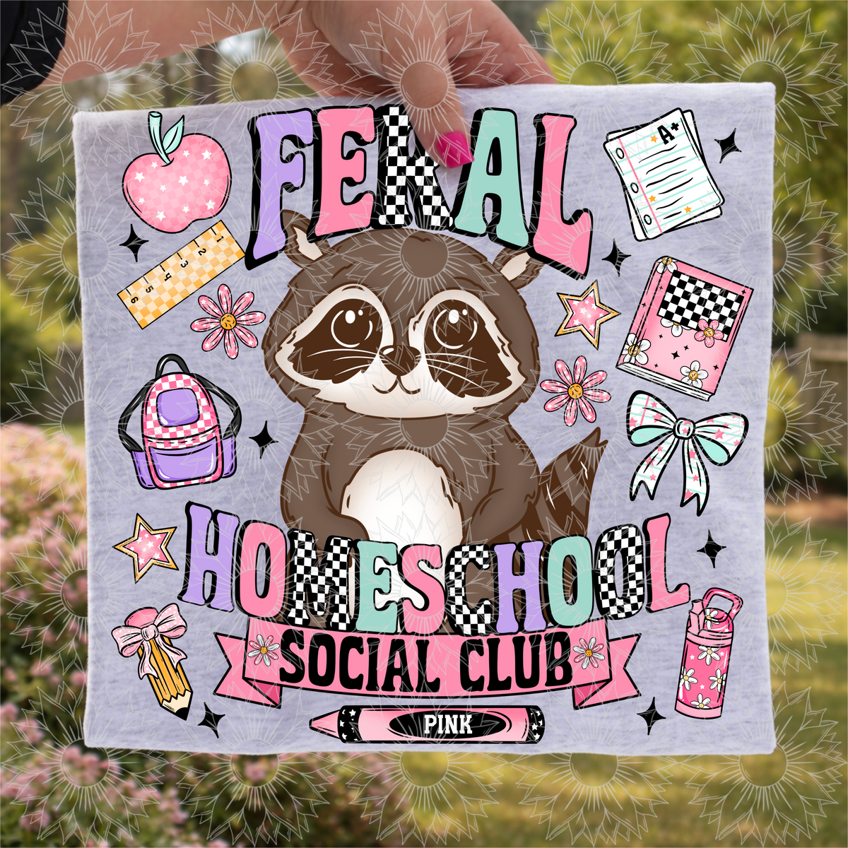 Feral homeschool social club PINK (DD) DTF Transfer
