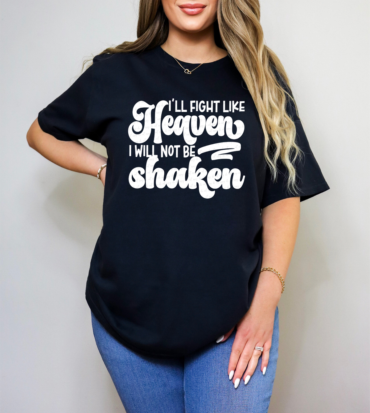 I'll Fight Like Heaven I Will Not Be Shaken WHITE 117397 DTF TRANSFER