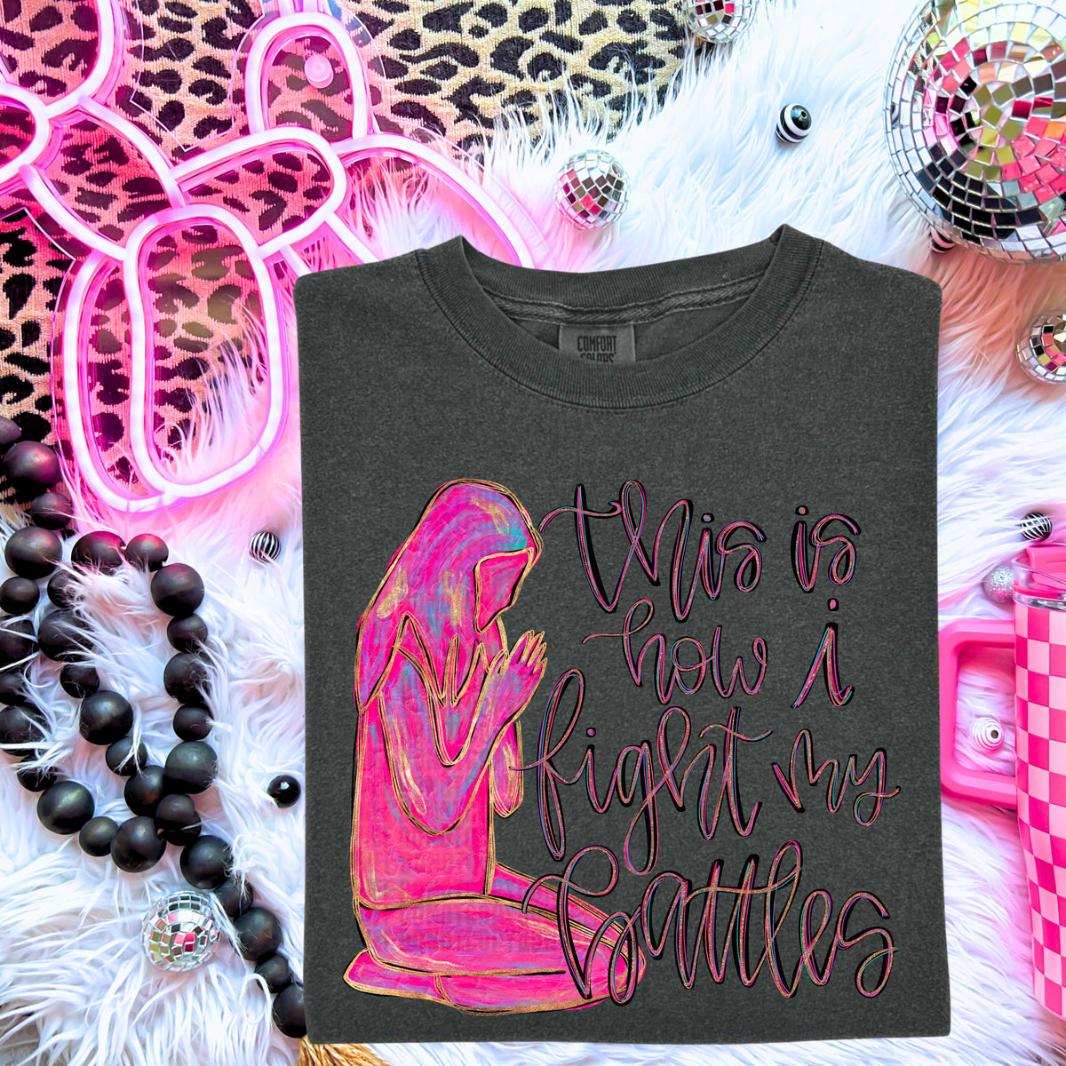 This is how I fight my battles pink 103812 DTF transfer