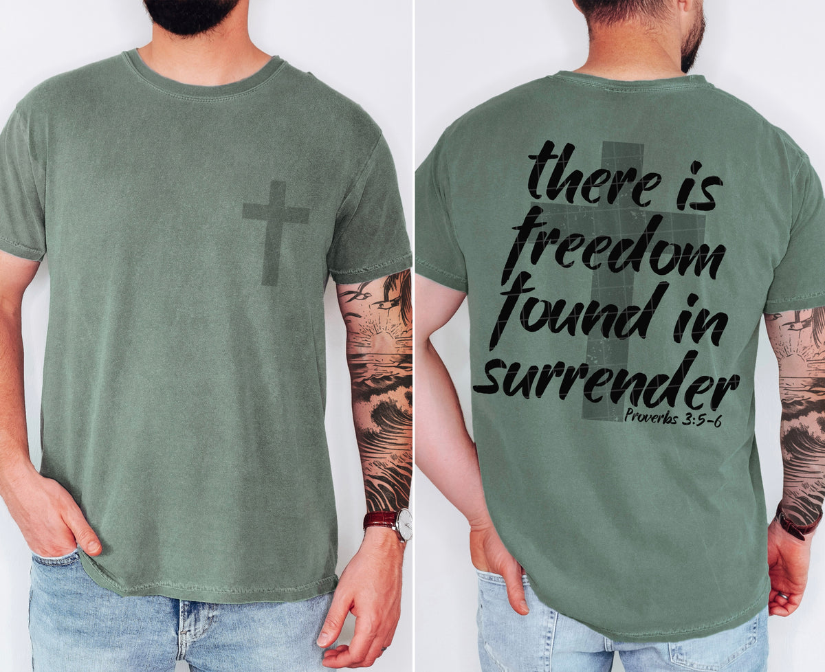There is freedom found in surrender (BACK ONLY) (SDD) DTF Transfer