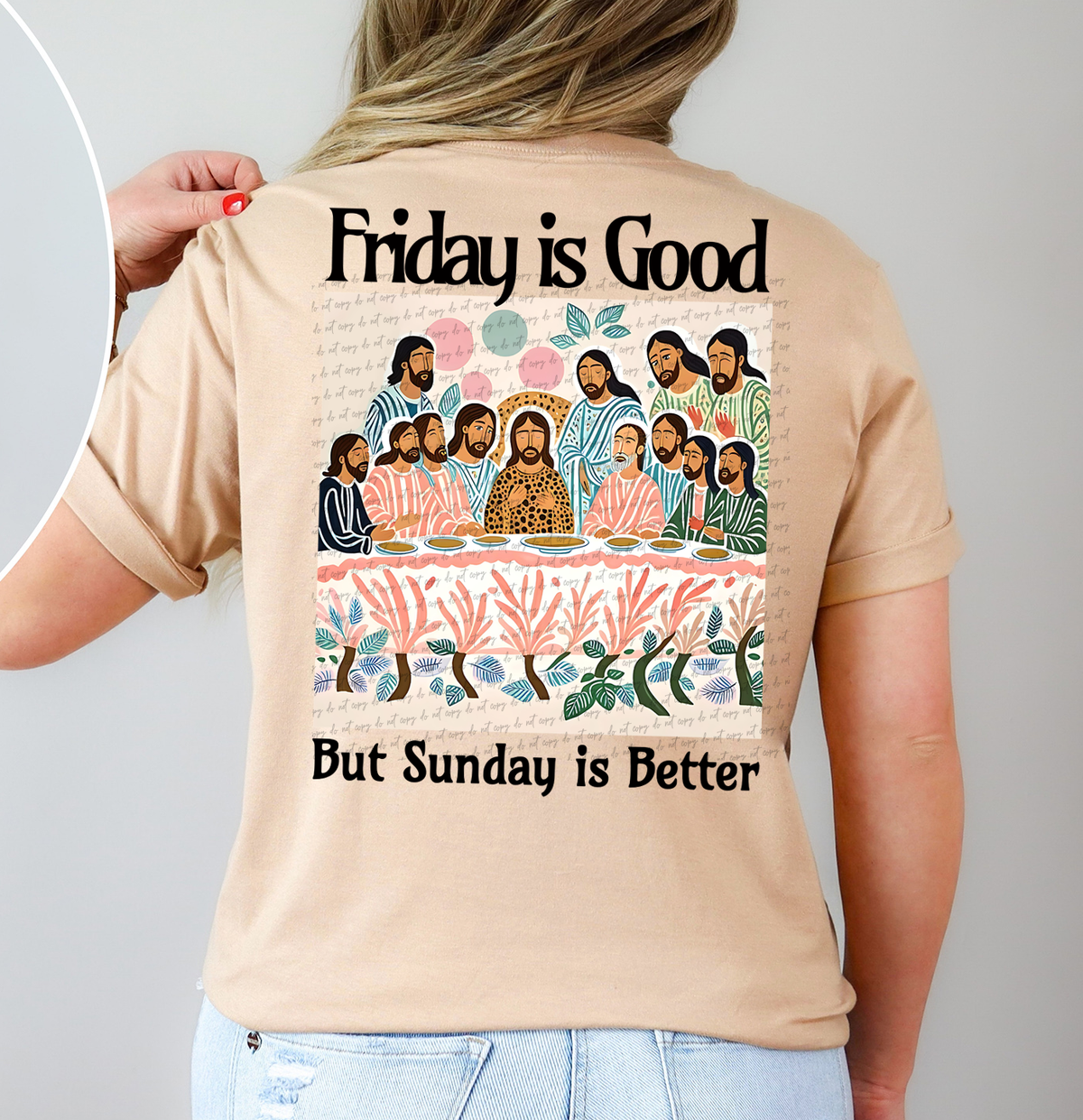 Friday Is Good But Sunday Is Better Last Supper (BACK PRINT) 76819 DTF Transfer