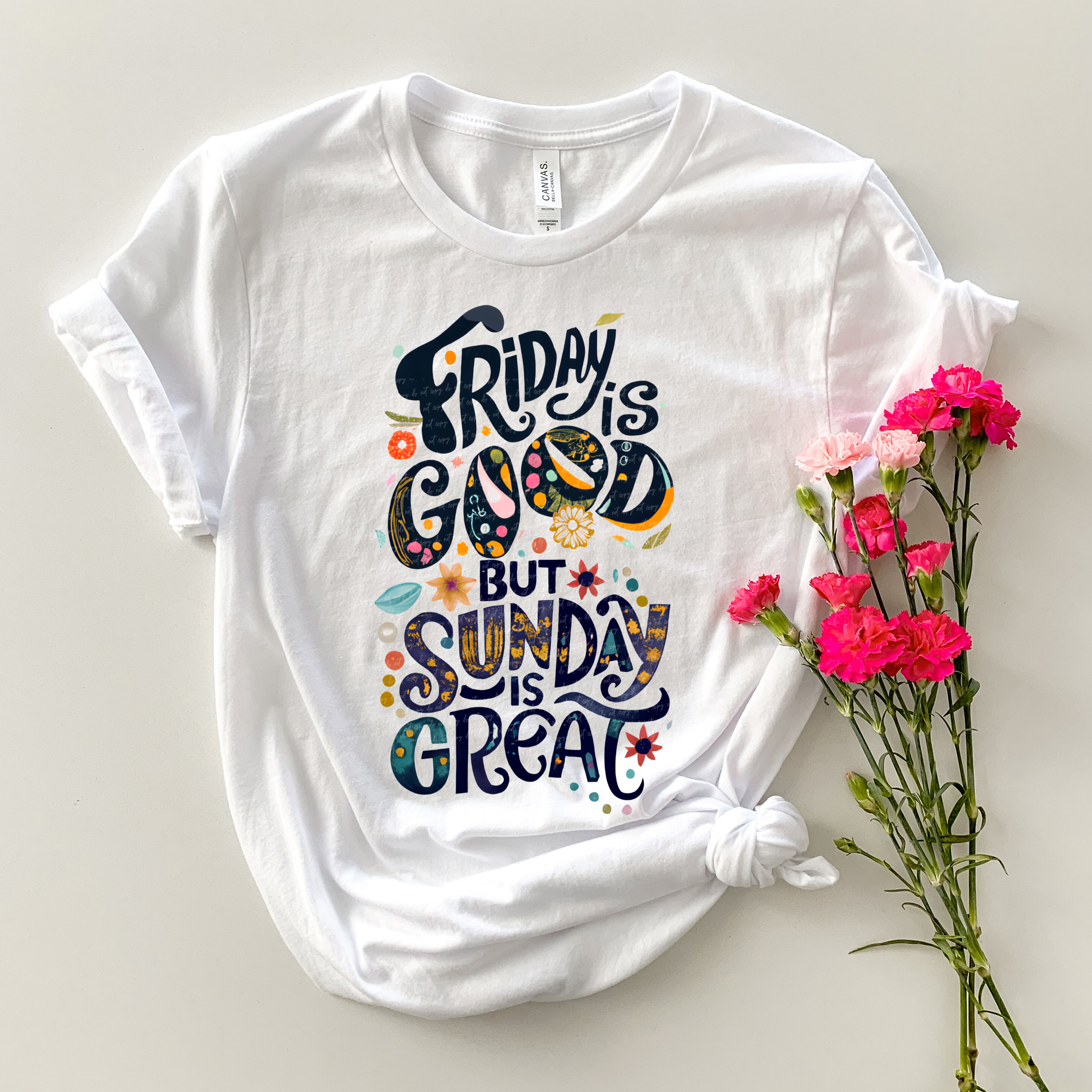 Friday Is Good But Sunday Is Great 76821 DTF Transfer – Mud & Grace ...