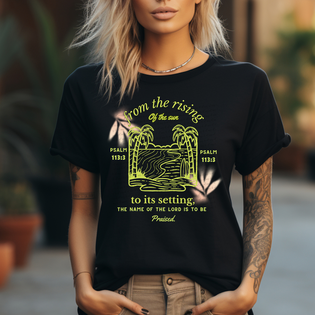 From The Rising of Sun To Its Setting The Name Of The Lord Is To Be Praised Psalm 113:3 Neon Green 81156 DTF Transfer