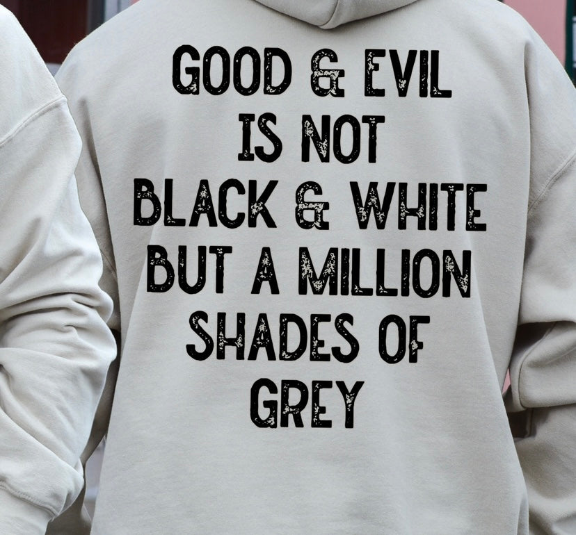 Good & evil is not black & white but a million shades of grey (NFD) 33165 DTF transfer