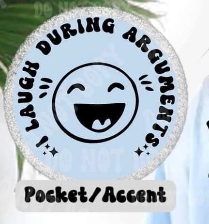 i laugh during arguments pocket (HW) 31129 DTF transfer