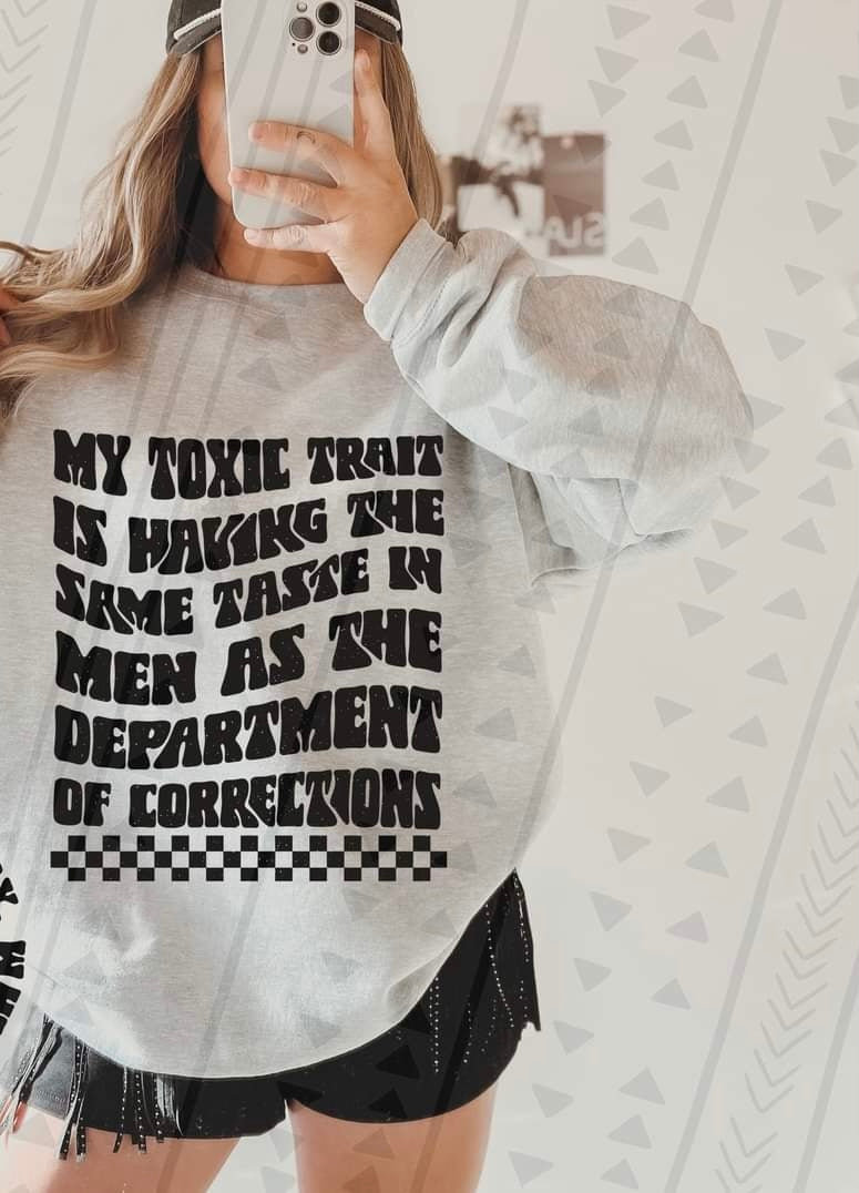 My toxic trait is having the same taste in men as the department of corrections 33394 DTF transfer
