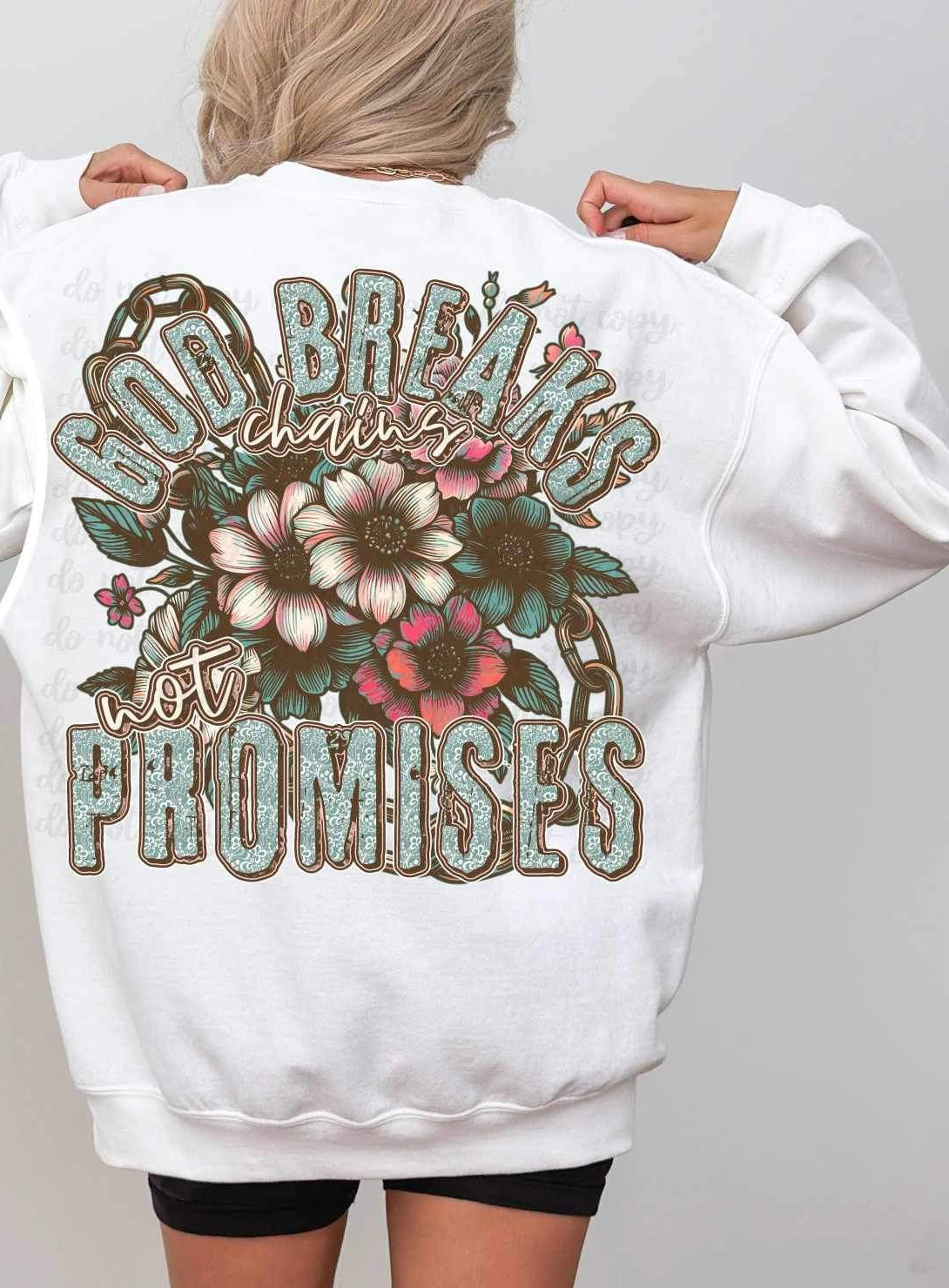 God breaks chains not promises 21097 DTF transfer