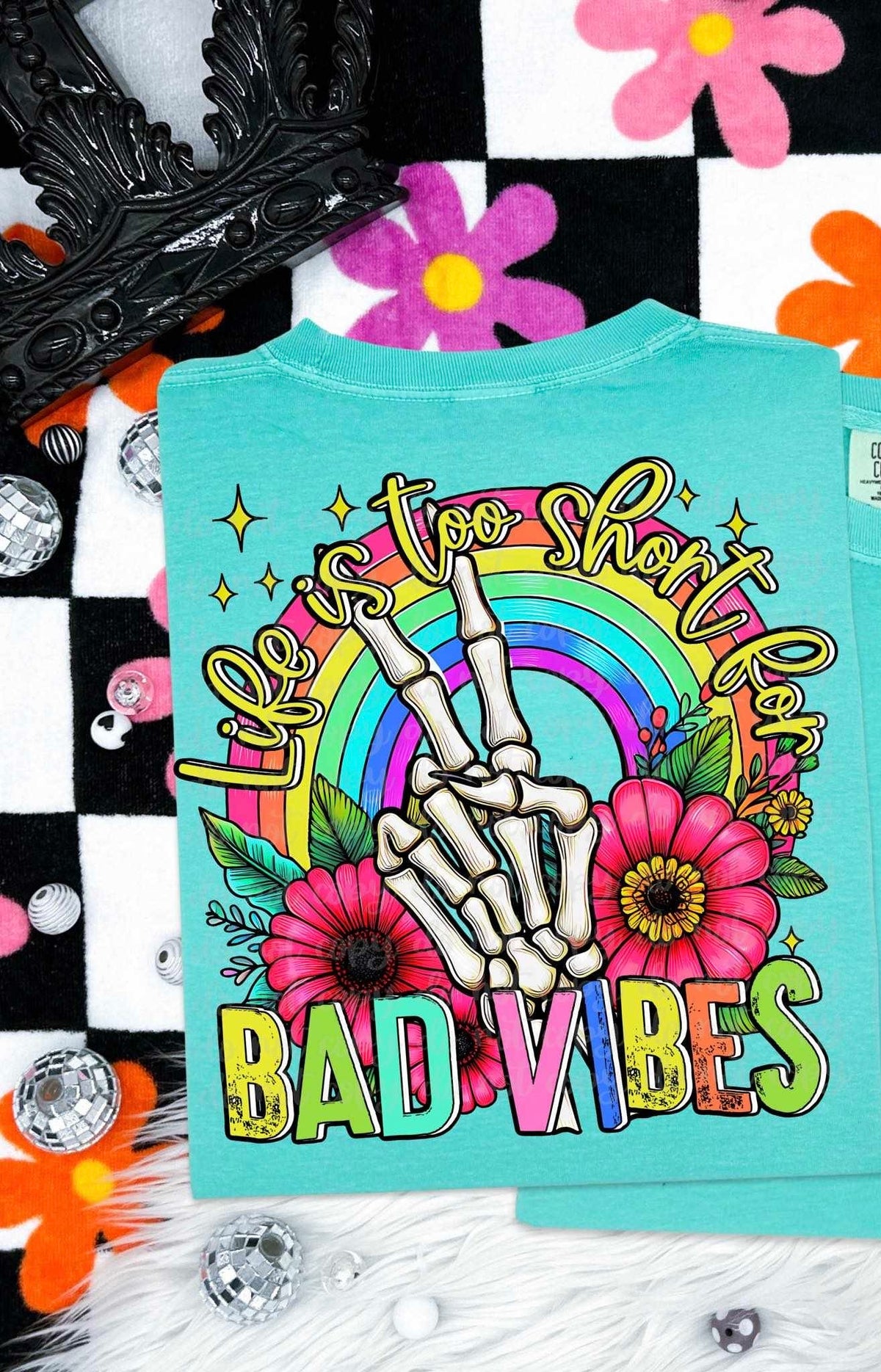 Life is too short for bad vibes skellie peace with rainbow 32017 DTF transfer