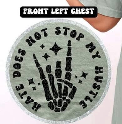 Hate does not steal my hustle pocket (HW) 31094 DTF transfer