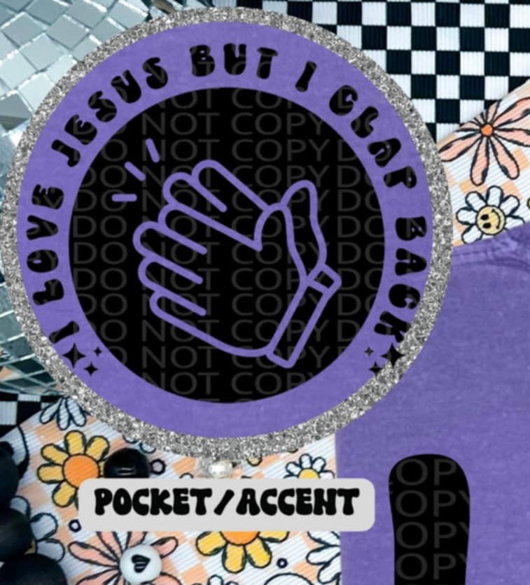 I love Jesus but I clap back BLACK pocket (HW) 87234 DTF transfer