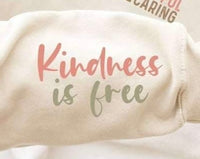 Kindness is free SLEEVE 20468 DTF transfer