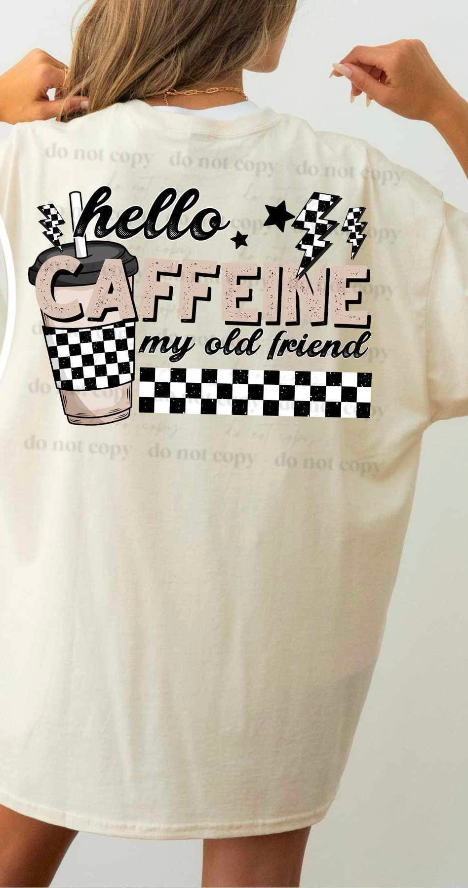 Hello caffiene my old friend (CSC) 24681 DTF transfer
