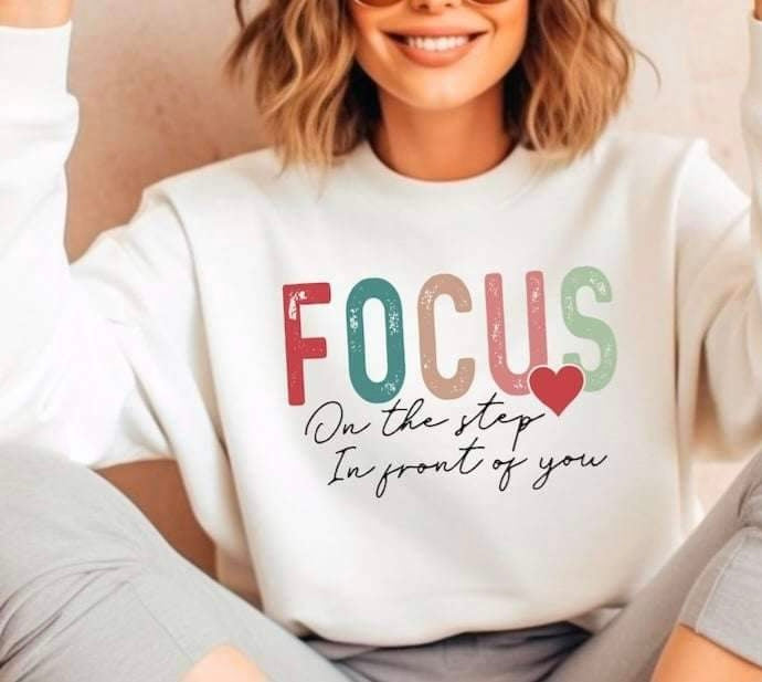 Focus on the step in front of you grunge 20462 DTF transfer