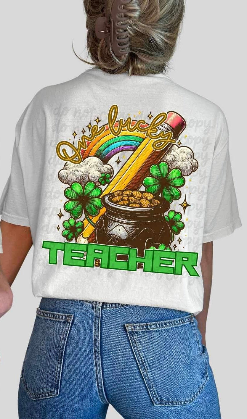 One lucky teacher rainbow, pencil, pot of gold 19468 DTF Transfer