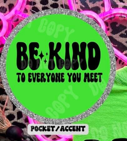 Be kind to everyone you meet (HW) 33160 DTF transfer