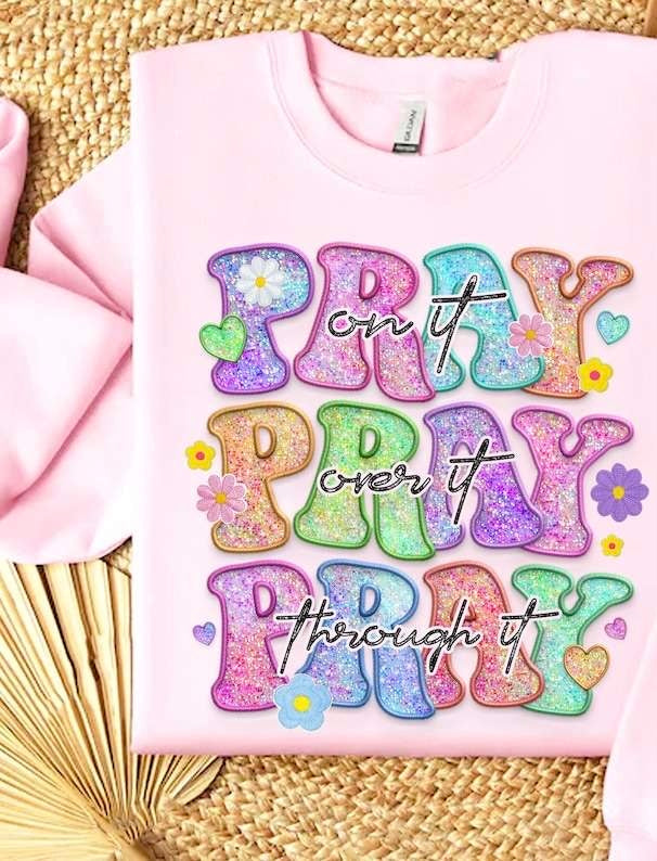 Pray stacked on it over it through it glitter and flowers 27892 DTF transfer