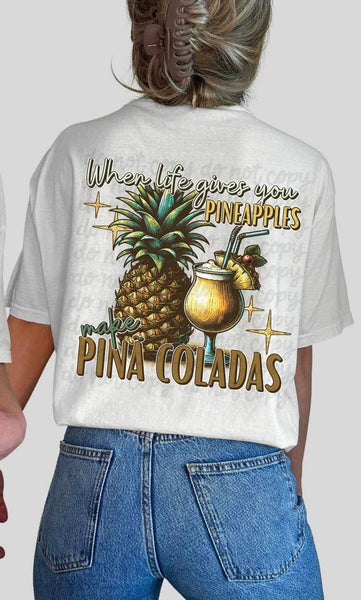 When life gives you pineapples make pina colada 20298 DTF transfer