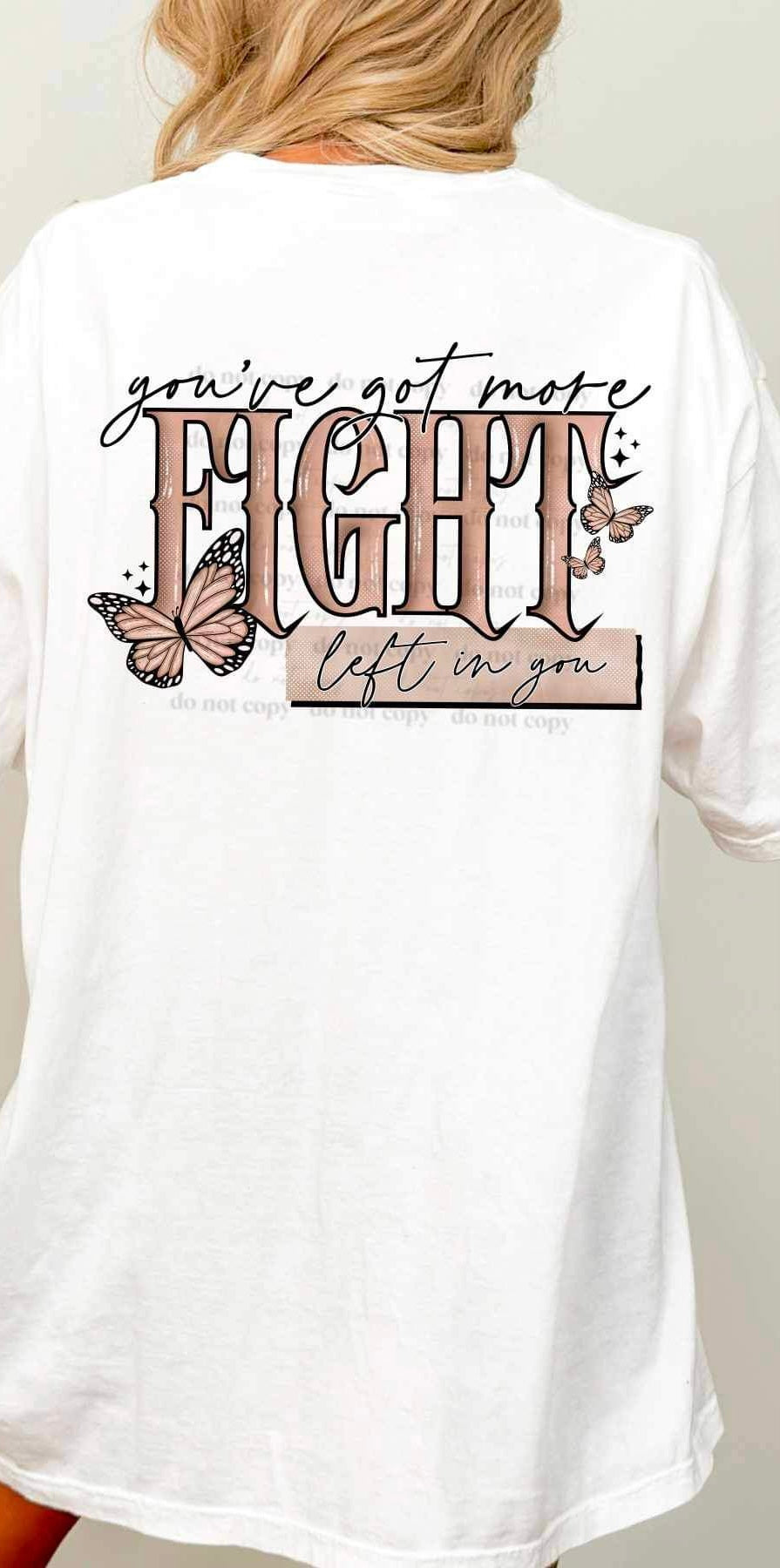 You've got more fight left in you (CSC) 24679 DTF transfer
