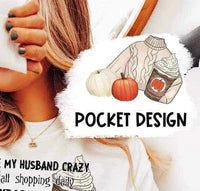 I drive my husband crazy POCKET 9890 DTF TRANSFER