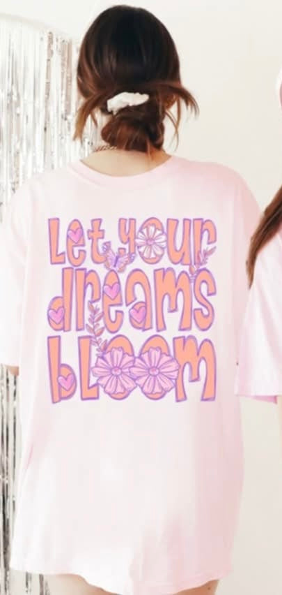 Let your dreams bloom (S&G) 85841 DTF transfer