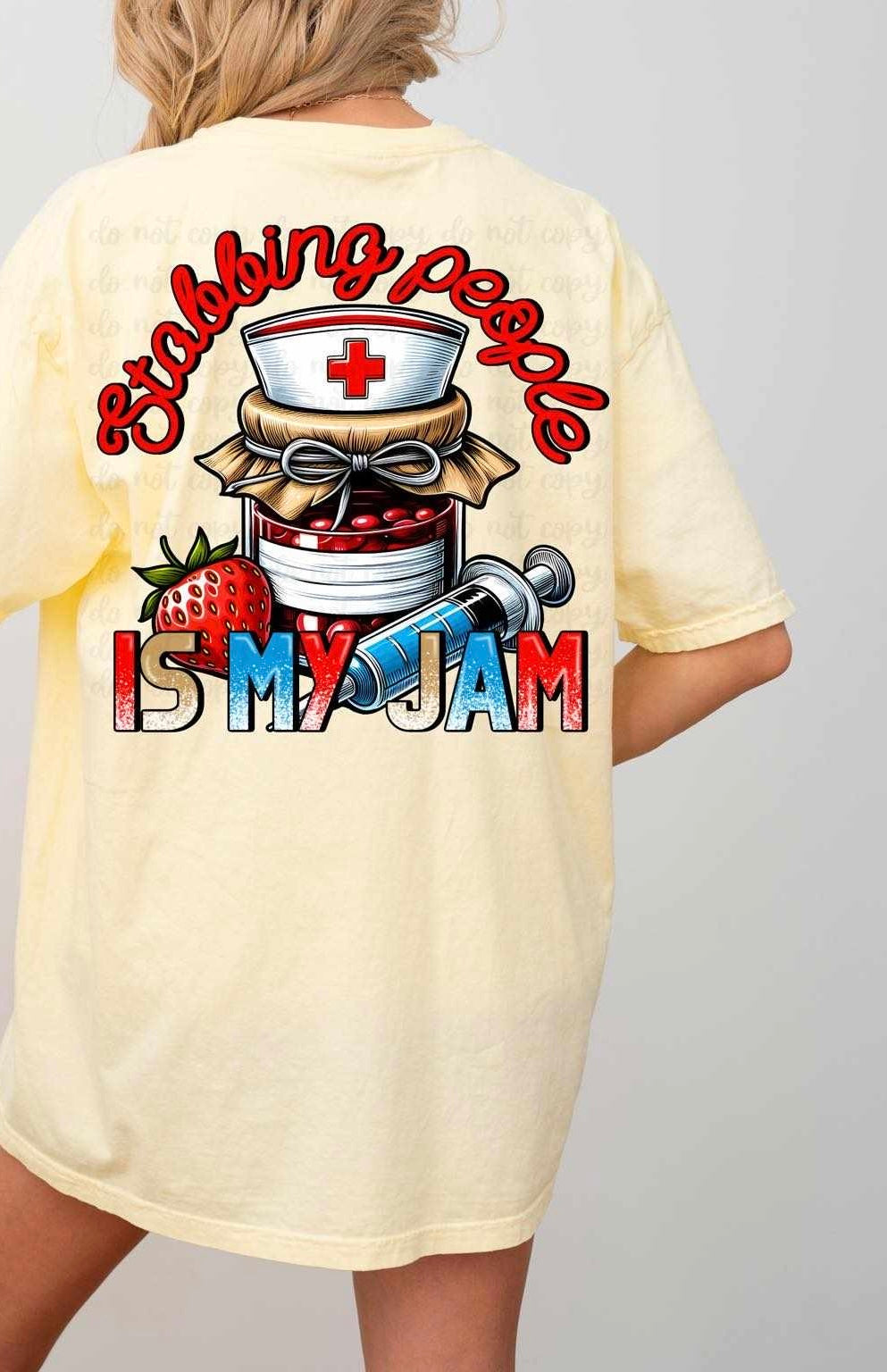 Stabbing people is my jam nurse item and jam 32023 DTF transfer