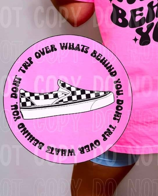 Don’t trip over what’s behind you POCKET (NAN) 35344 DTF transfer