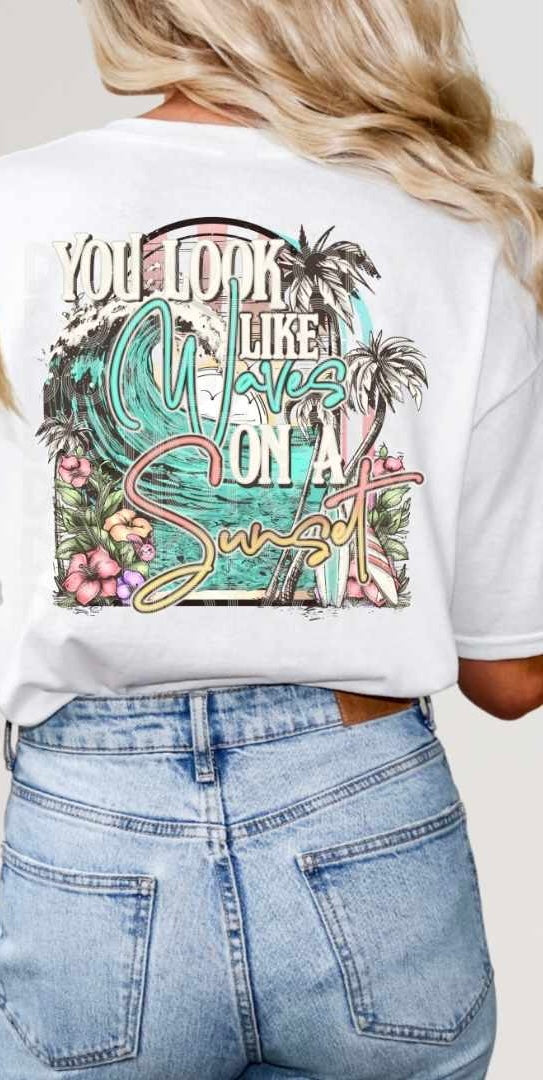 You look like waves on a sunset (SSD) 29328 DTF transfer