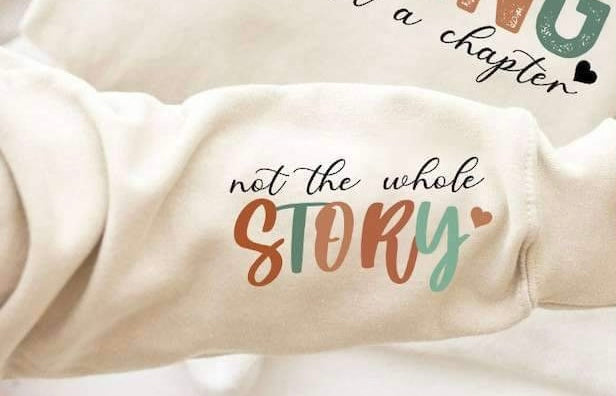 Not the whole story SLEEVE 25109 DTF transfer