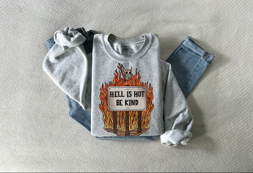 Hell is hot be kind (NFD) 33166 DTF transfer