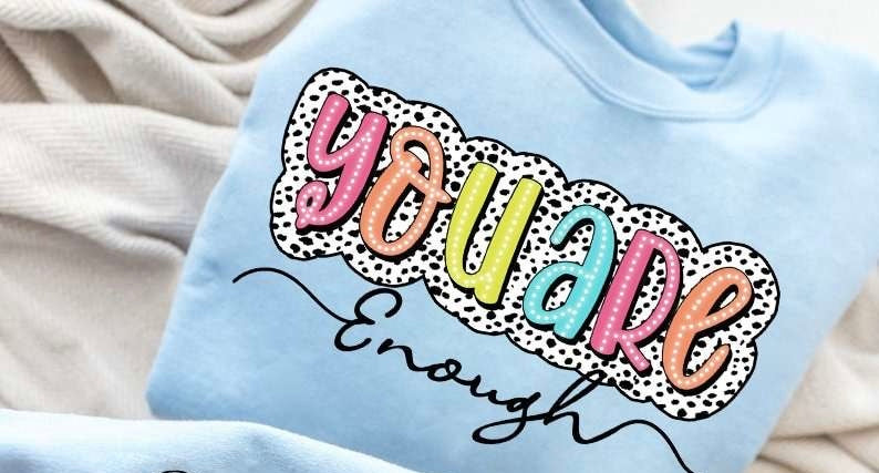 You are enough colorful font dotted background 27902 DTF transfer