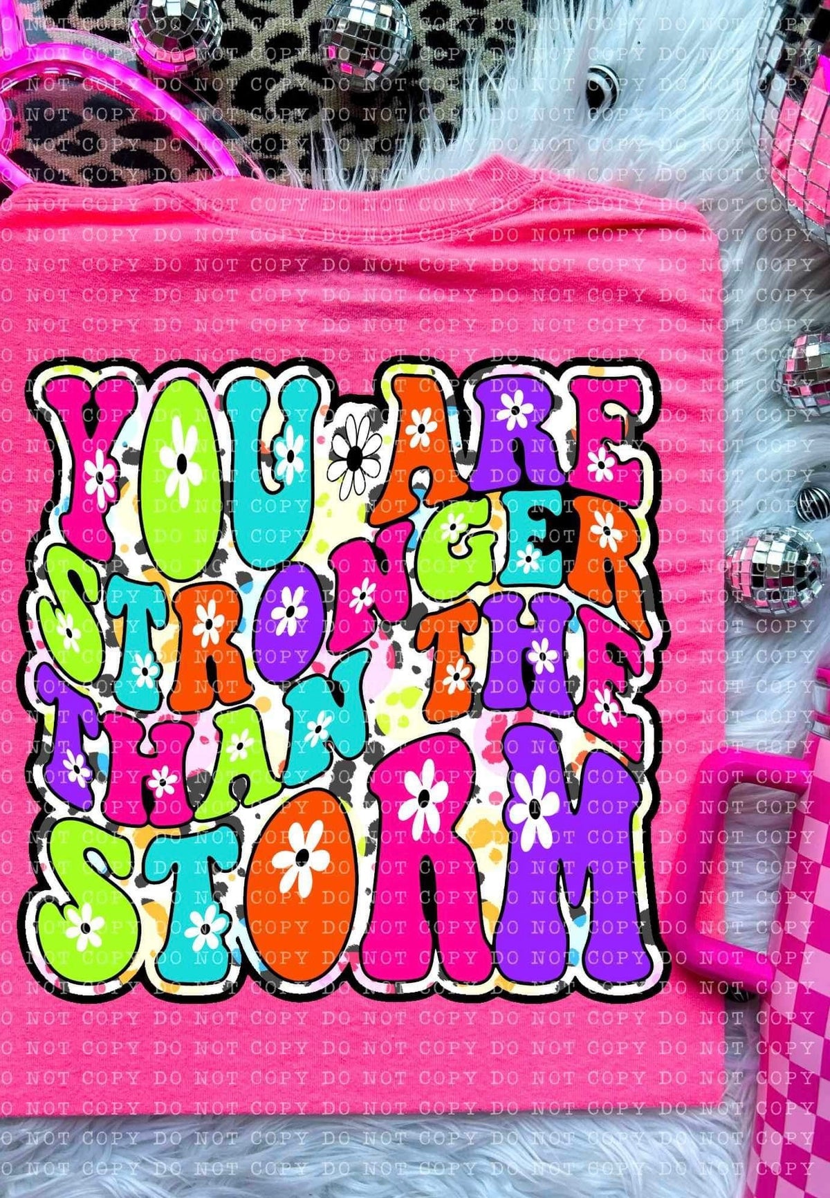 you are stronger than the storm colorful (ECHT) 26427 DTF transfer
