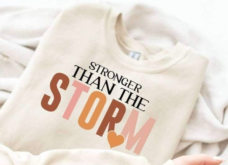 Stronger than the storm 20467 DTF transfer