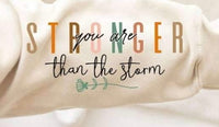 You are stronger than the storm SLEEVE 20474 DTF transfer