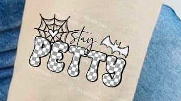 Stay petty (CSC) 20063 DTF Transfer