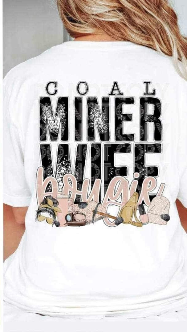 Coal miner wife boujie 19452 DTF Transfer