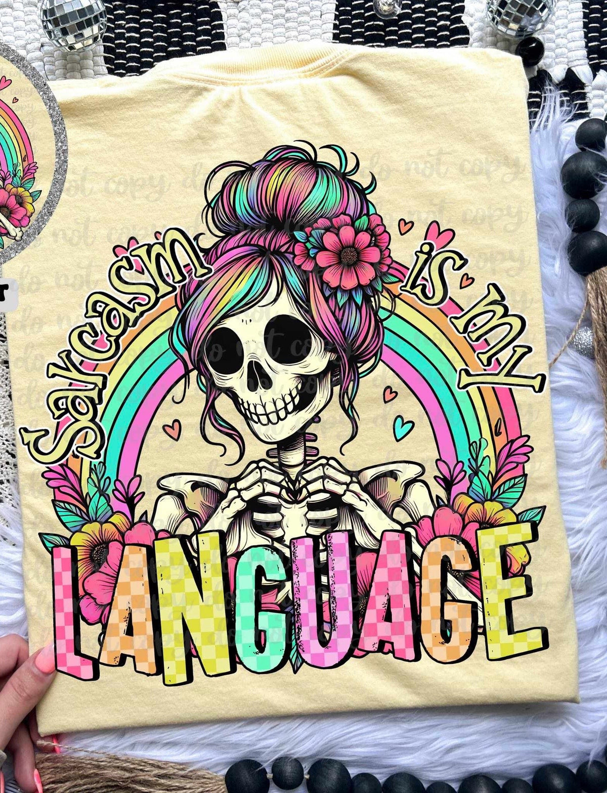 Sarcasm is my language skellie making heart with rainbow 32019 DTF transfer
