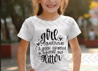 Girl a noun a giggle wrapped in sunshine and glitter YOUTH screen print transfera