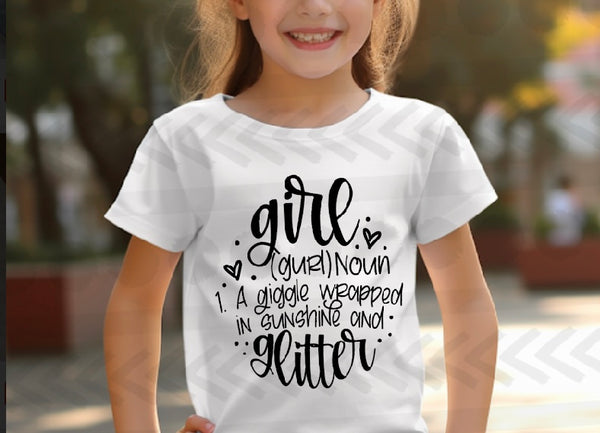 Girl a noun a giggle wrapped in sunshine and glitter YOUTH screen print transfera