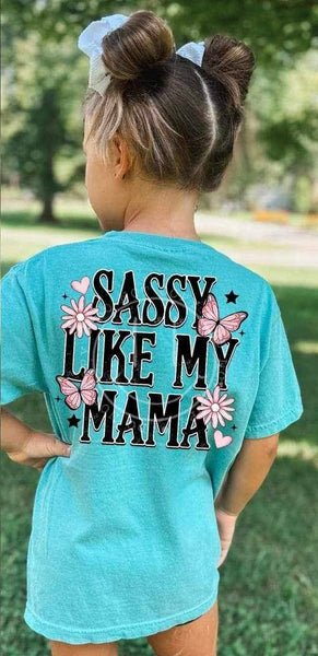 Sassy like my mama (LYTTLE) 24330 DTF transfer