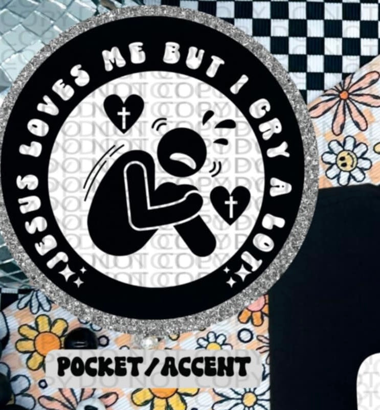 Jesus loves me but I cry a lot WHITE pocket (HW) 87266 DTF transfer