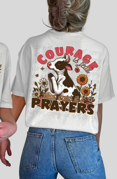 Courage is fear that said its prayers 20300 DTF transfer