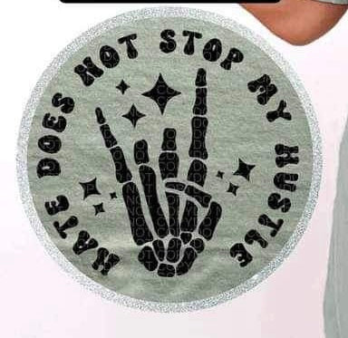 Hate does not stop my hustle circle BLACK 23533 DTF transfer