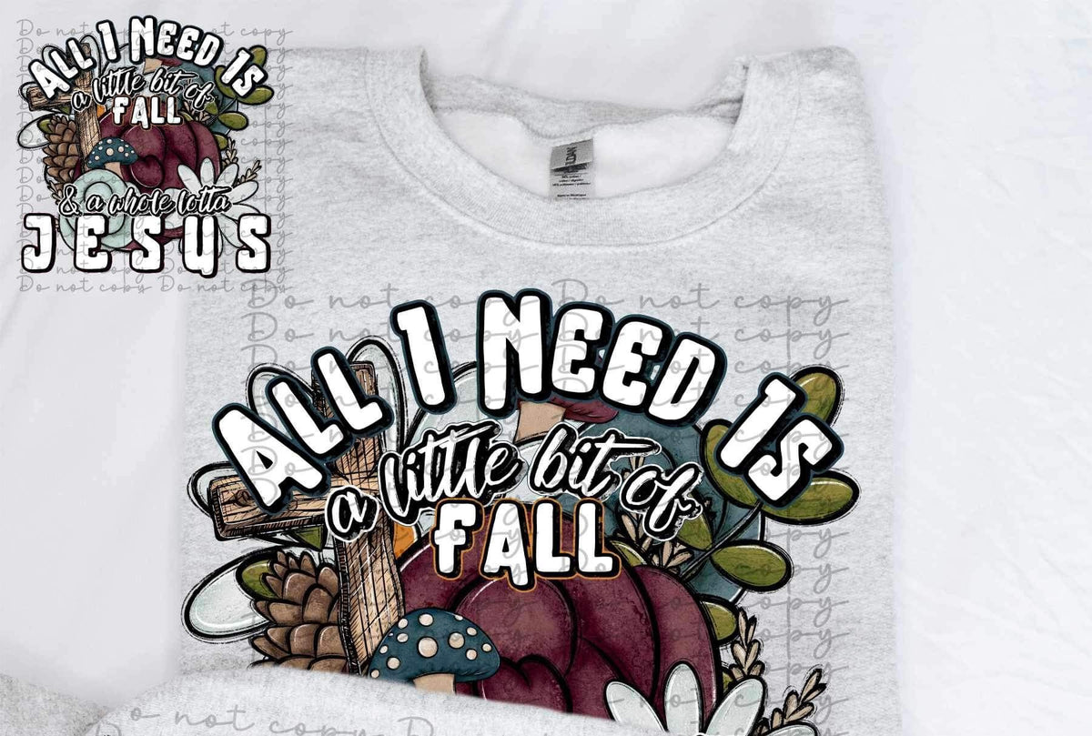 All i need is a little bit of fall (flowers, mushrooms, pine cone, and cross) 11662 DTF TRANSFER