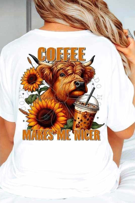 Coffee makes me nicer sunflowers and shaggy cow (FCDC) 29700 DTF transfer