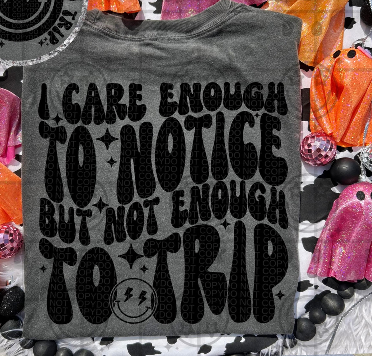 I care enough to notice (HW) DTF transfer