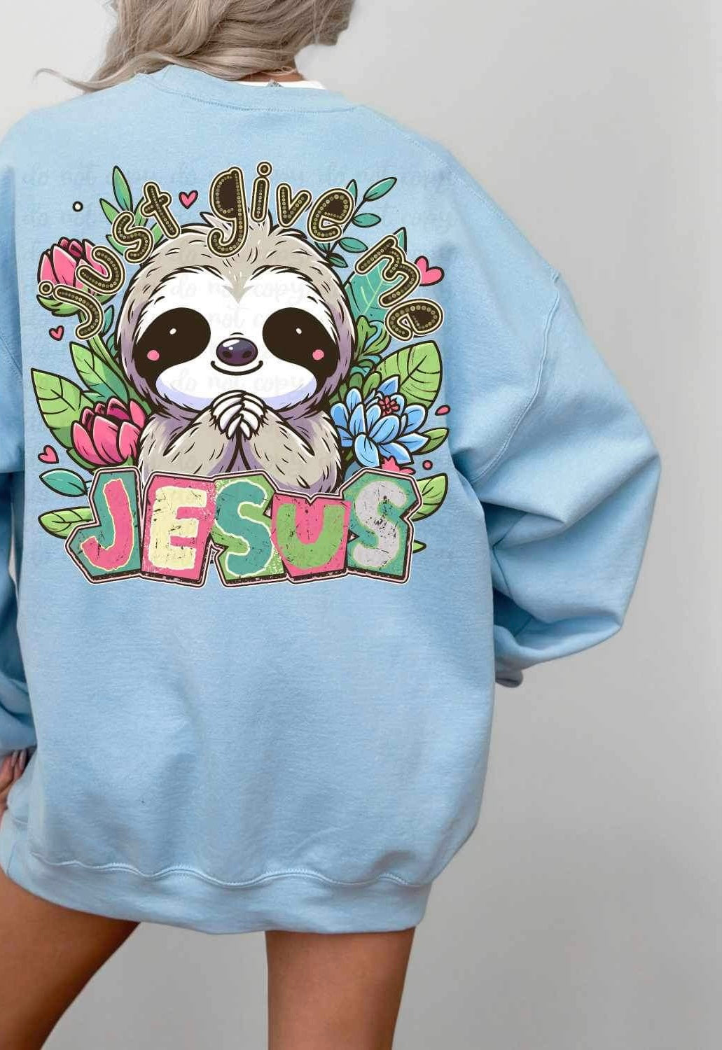 Just give me jesus sloth 23465 DTF transfer